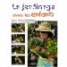 LE JARDINAGE AVEC LES ENFANTS